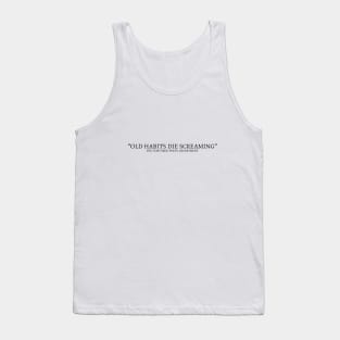 Old Habits Die Screaming The Tortured Poets Department Tank Top